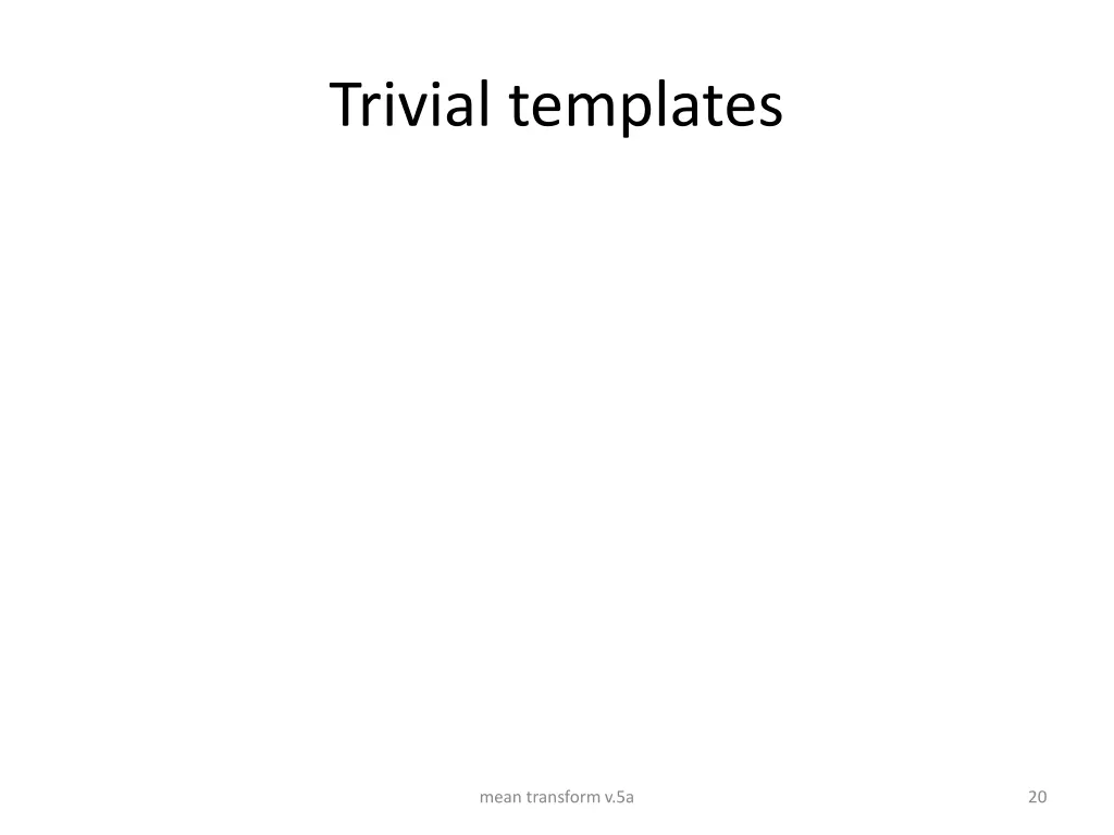 trivial templates