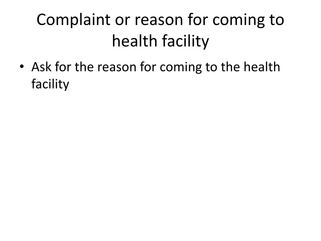 complaint or reason for coming to health facility