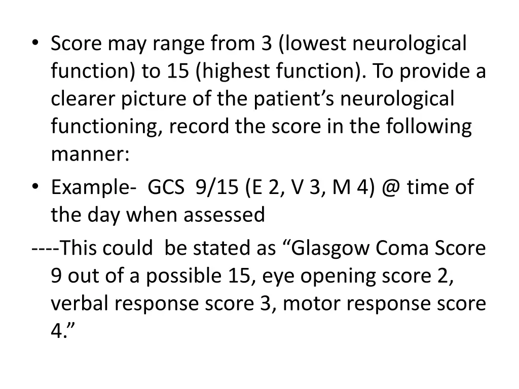 score may range from 3 lowest neurological