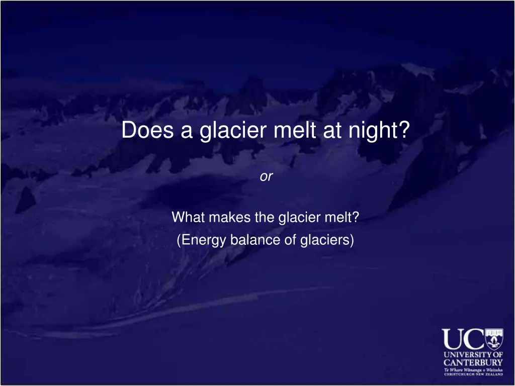 does a glacier melt at night 1