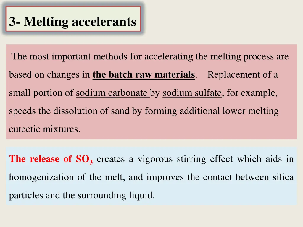 3 melting accelerants