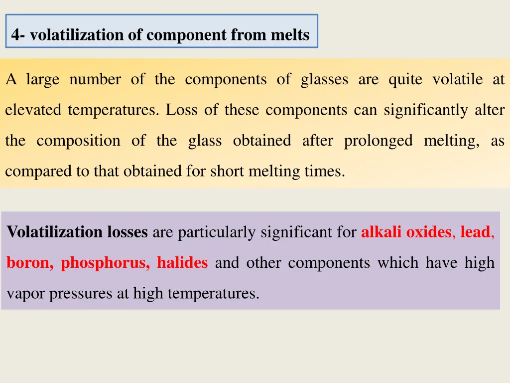 4 volatilization of component from melts