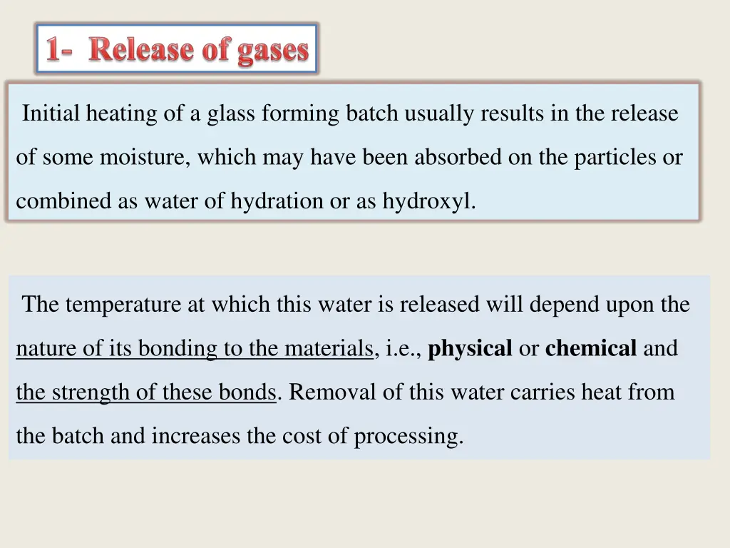 initial heating of a glass forming batch usually