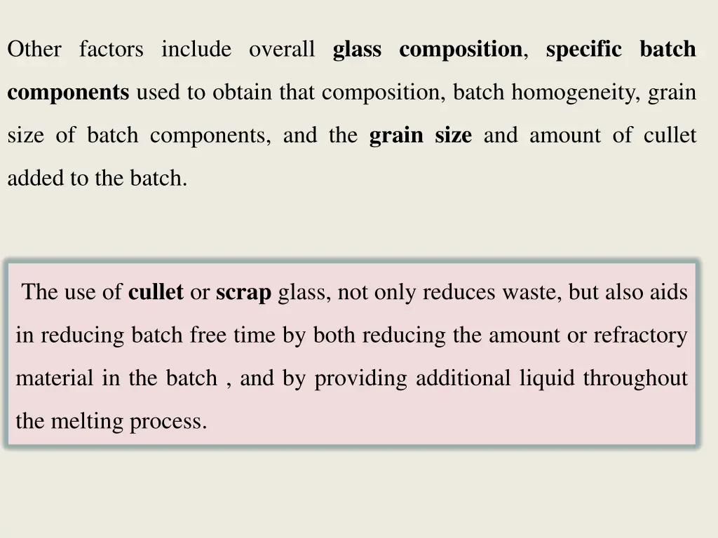 other factors include overall glass composition