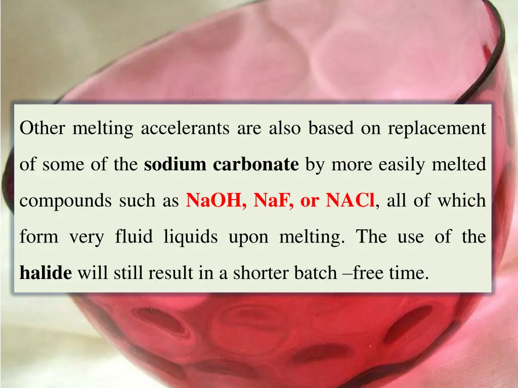 other melting accelerants are also based