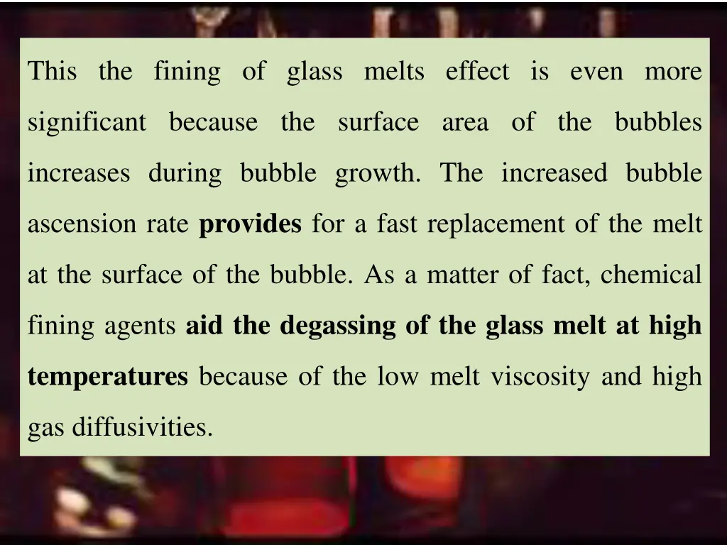 this the fining of glass melts effect is even more