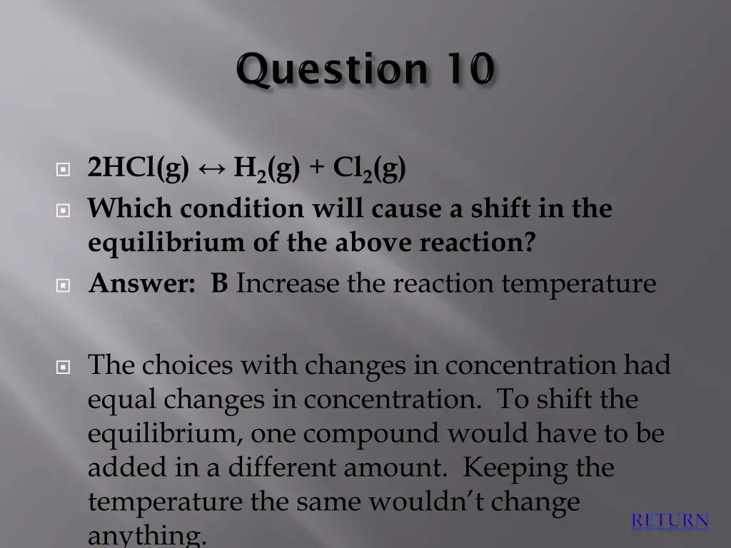 2hcl g which condition will cause a shift 1