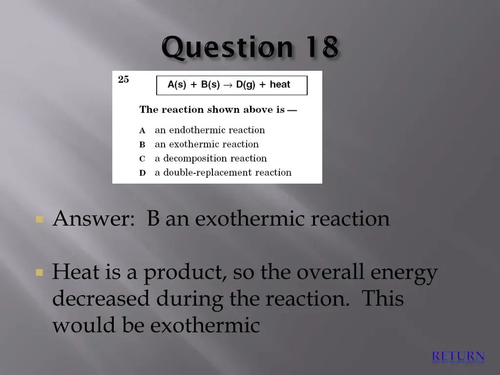 answer b an exothermic reaction