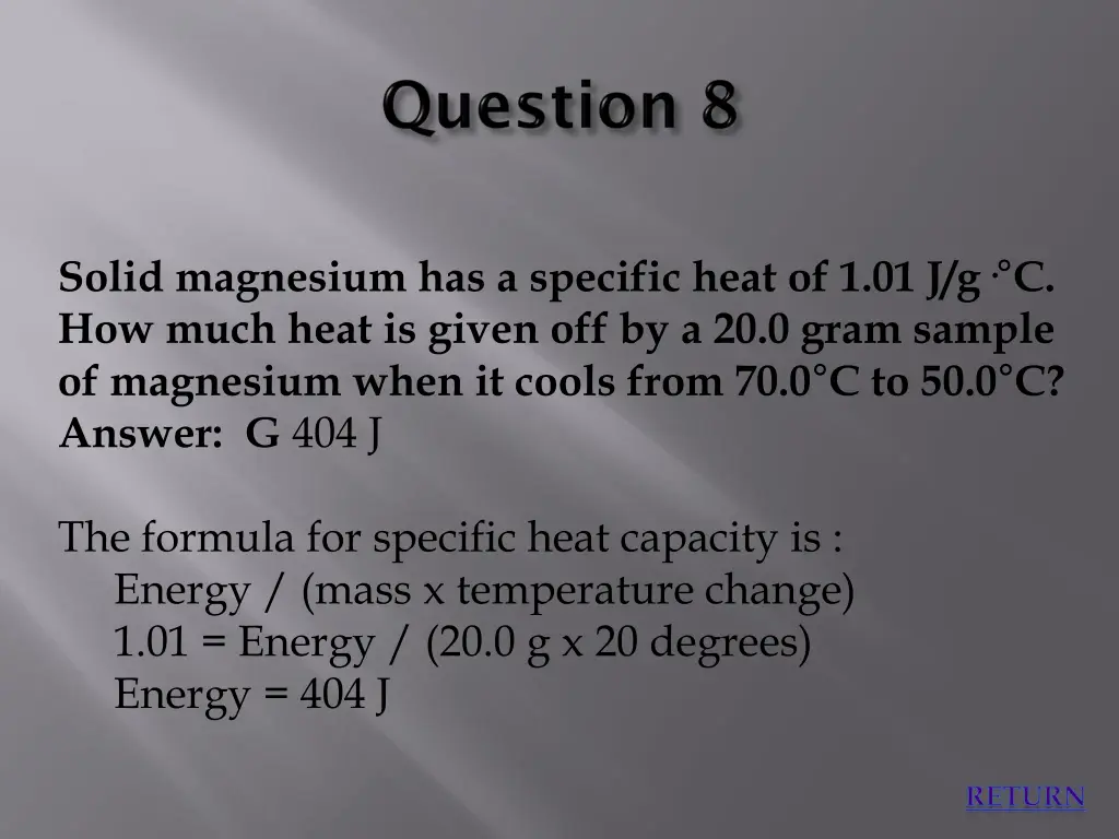 solid magnesium has a specific heat 1