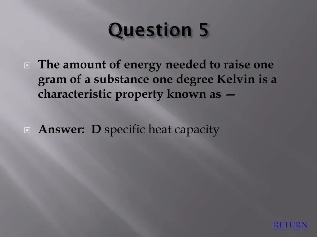 the amount of energy needed to raise one gram 1