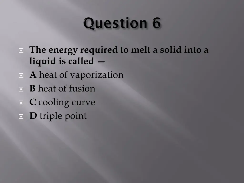 the energy required to melt a solid into a liquid