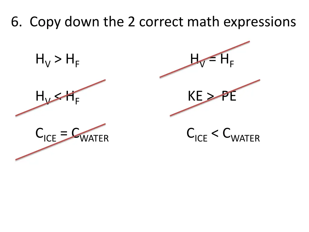 6 copy down the 2 correct math expressions