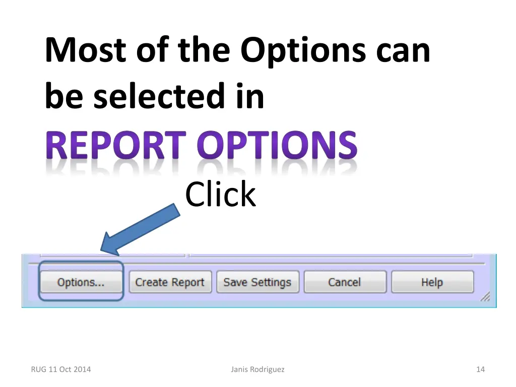 most of the options can be selected in report