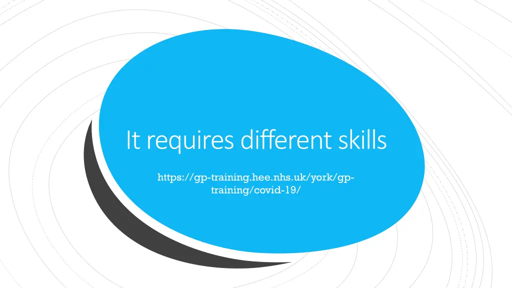 it requires different skills