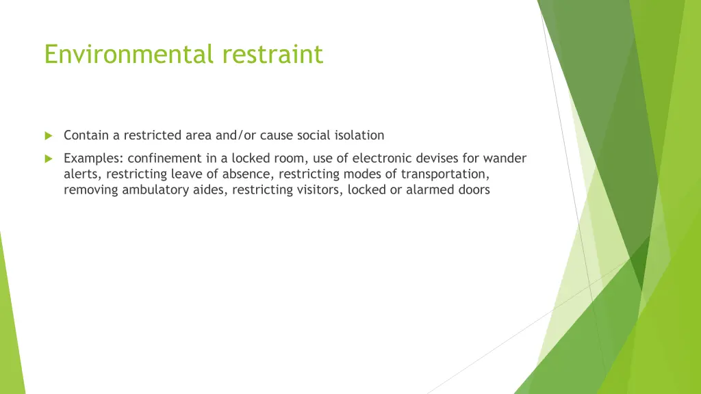 environmental restraint