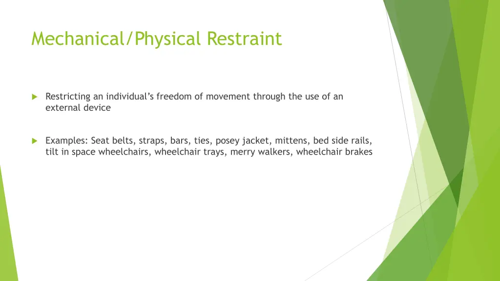 mechanical physical restraint