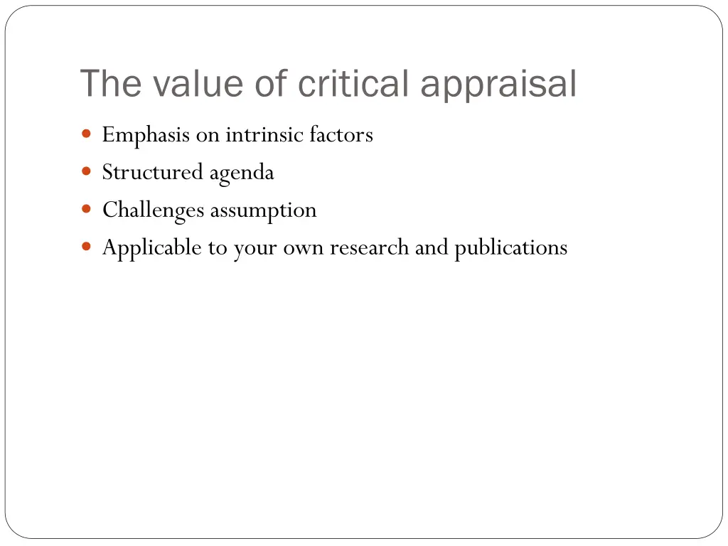 the value of critical appraisal