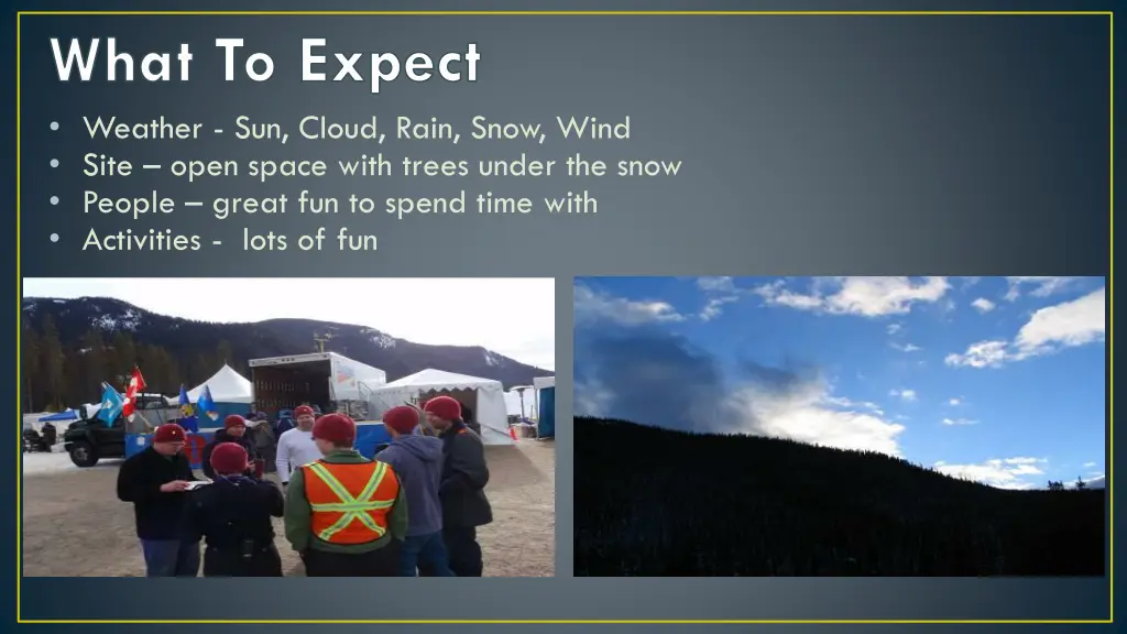 what to expect weather sun cloud rain snow wind