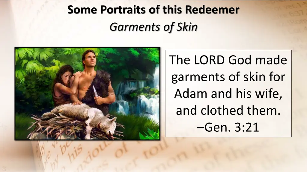 some portraits of this redeemer garments of skin