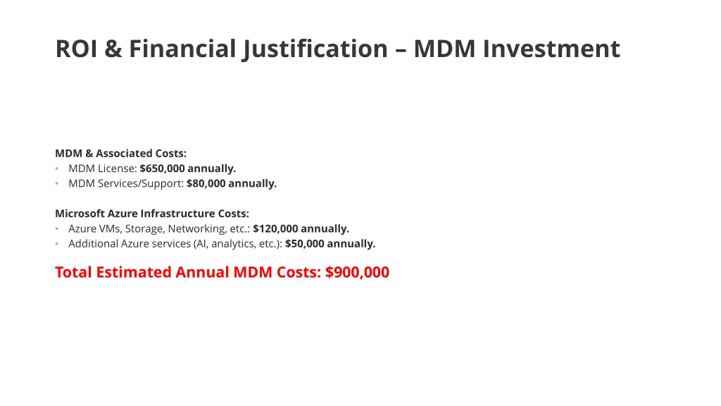 roi financial justification mdm investment