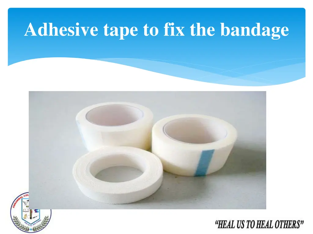 adhesive tape to fix the bandage