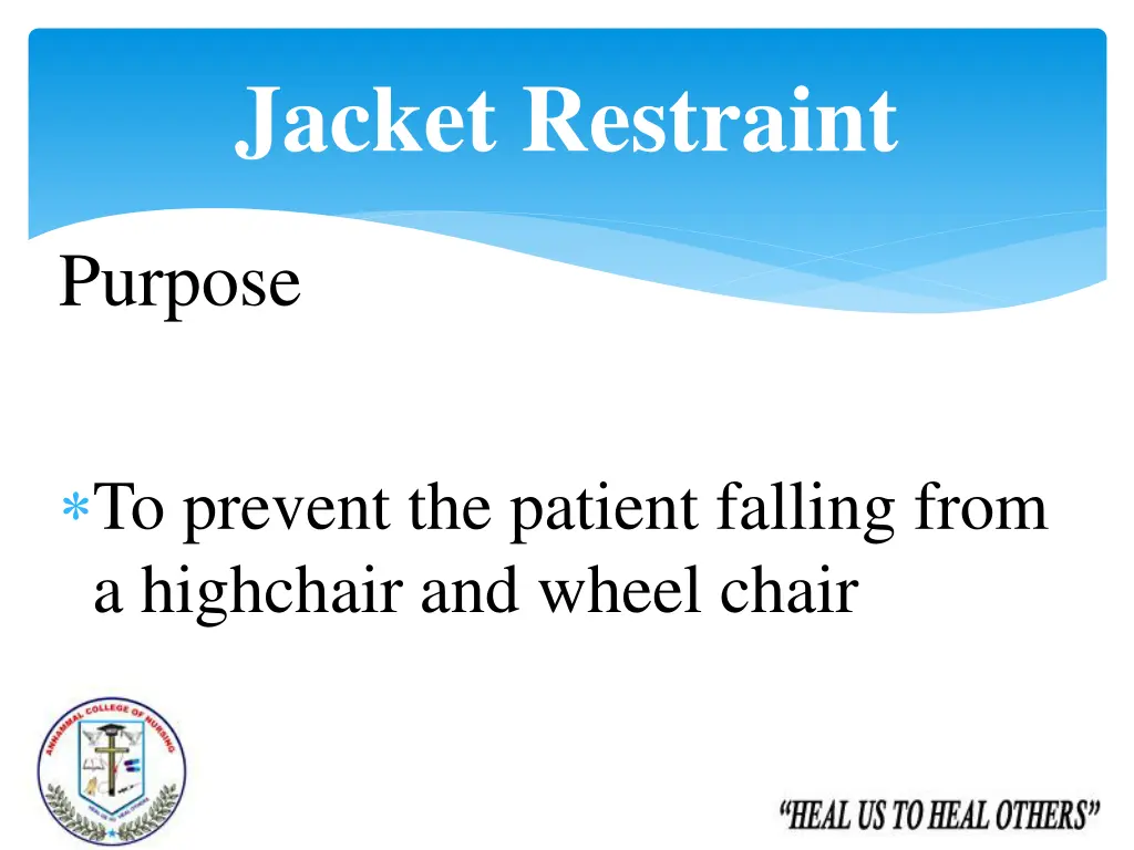 jacket restraint