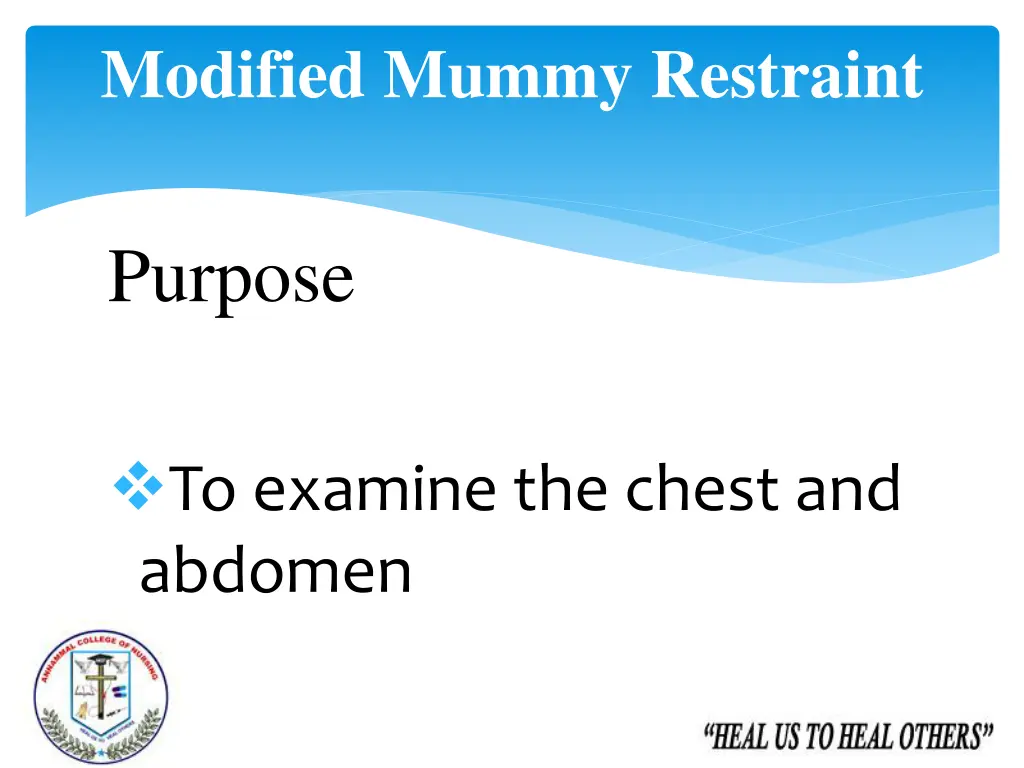 modified mummy restraint