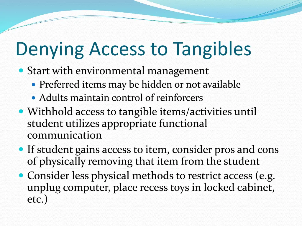 denying access to tangibles start with