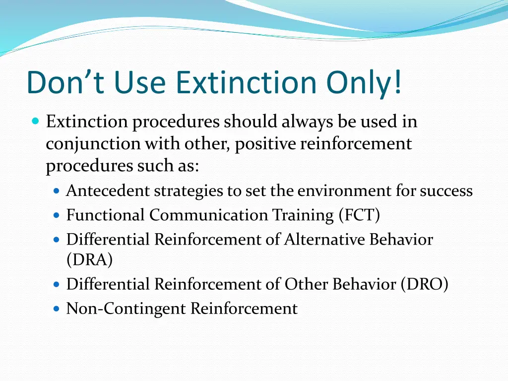 don t use extinction only