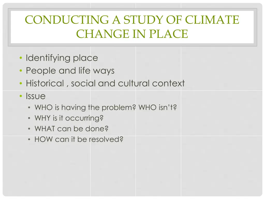 conducting a study of climate change in place