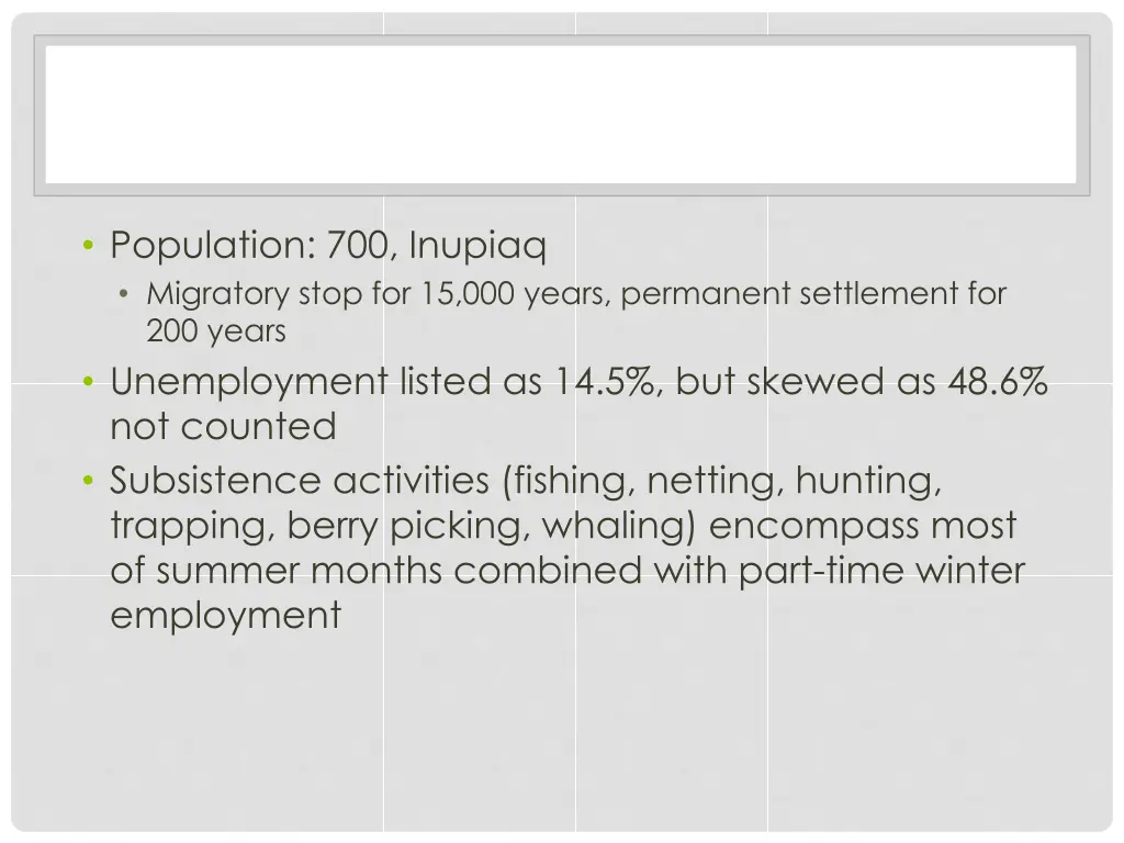 population 700 inupiaq migratory stop