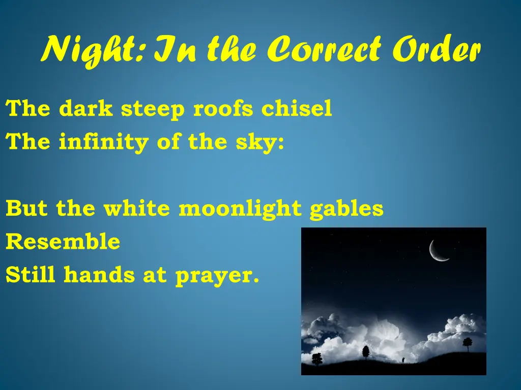 night in the correct order