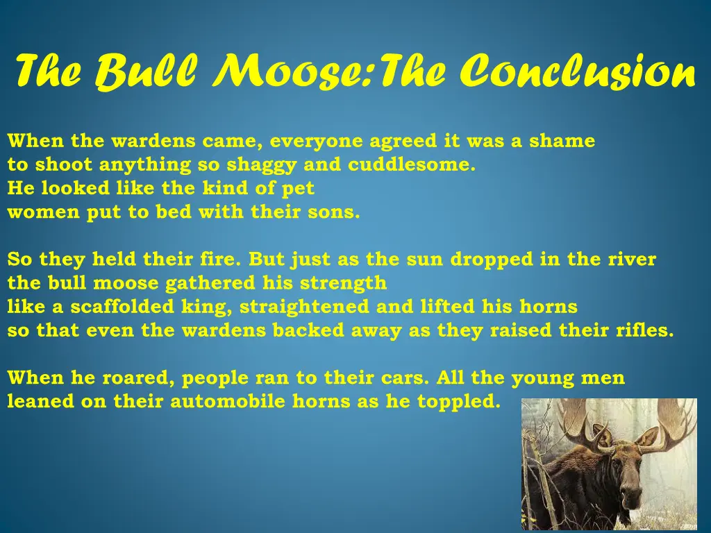 the bull moose the conclusion