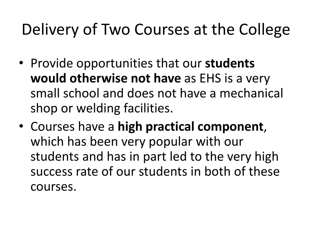 delivery of two courses at the college