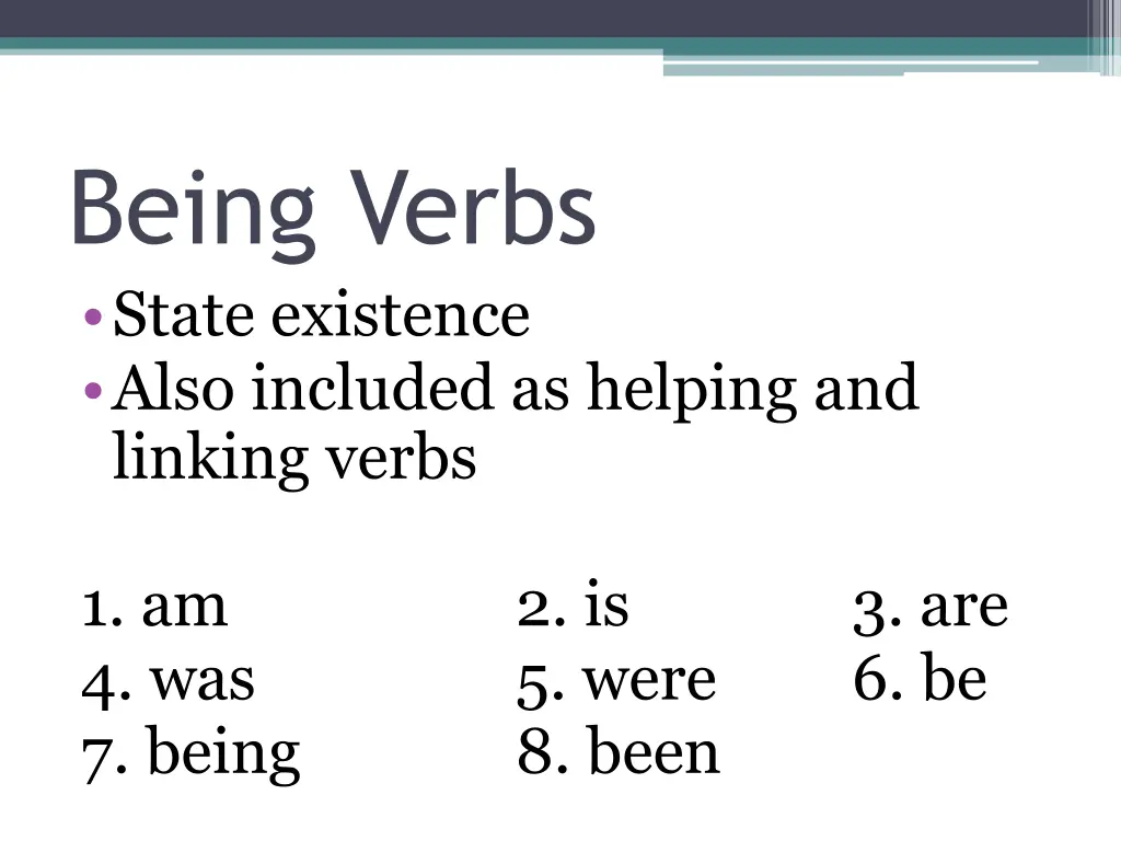 being verbs state existence also included