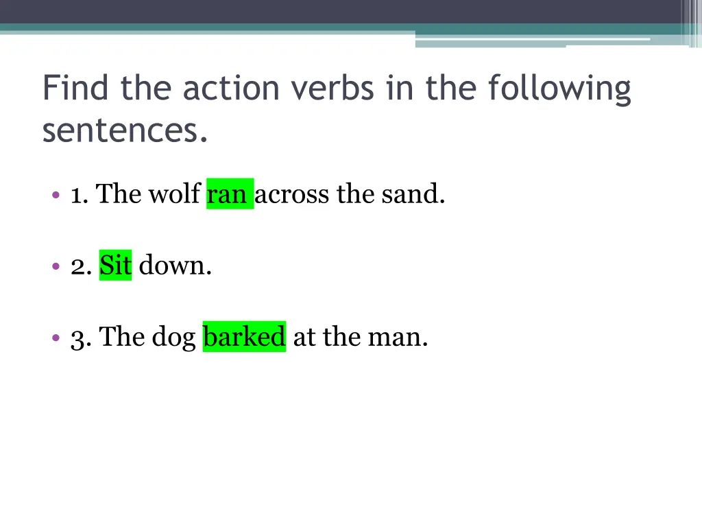 find the action verbs in the following sentences 1