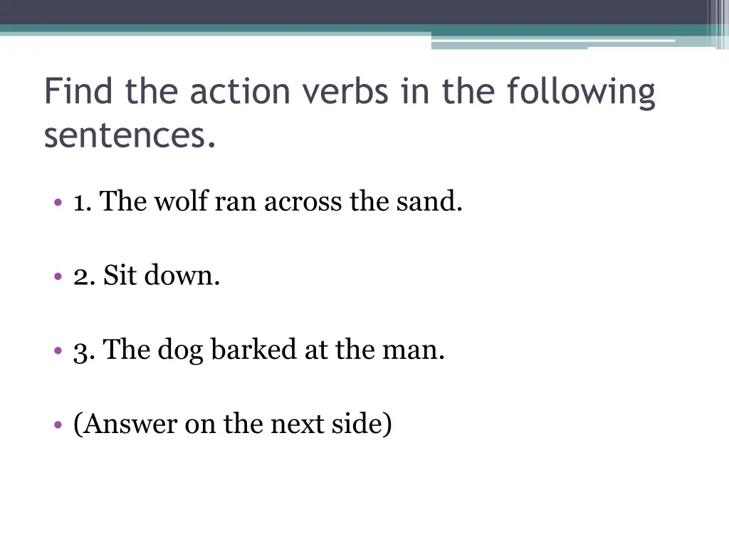 find the action verbs in the following sentences