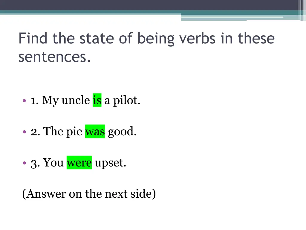 find the state of being verbs in these sentences 1