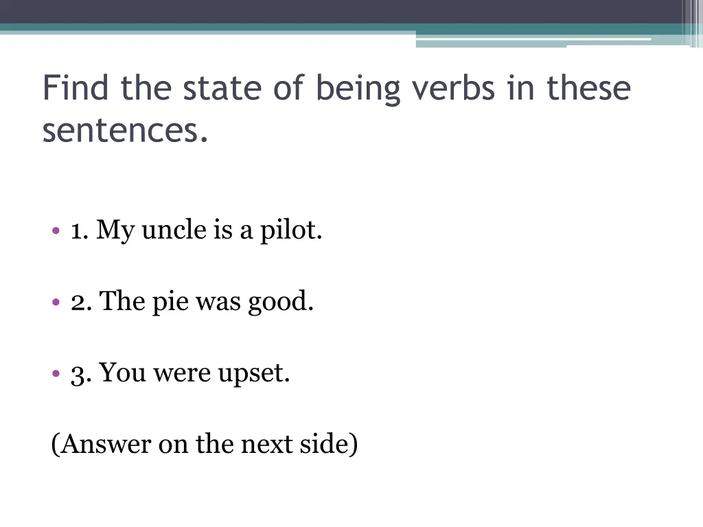 find the state of being verbs in these sentences