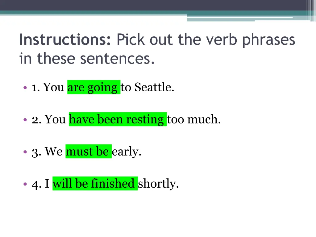 instructions pick out the verb phrases in these 1