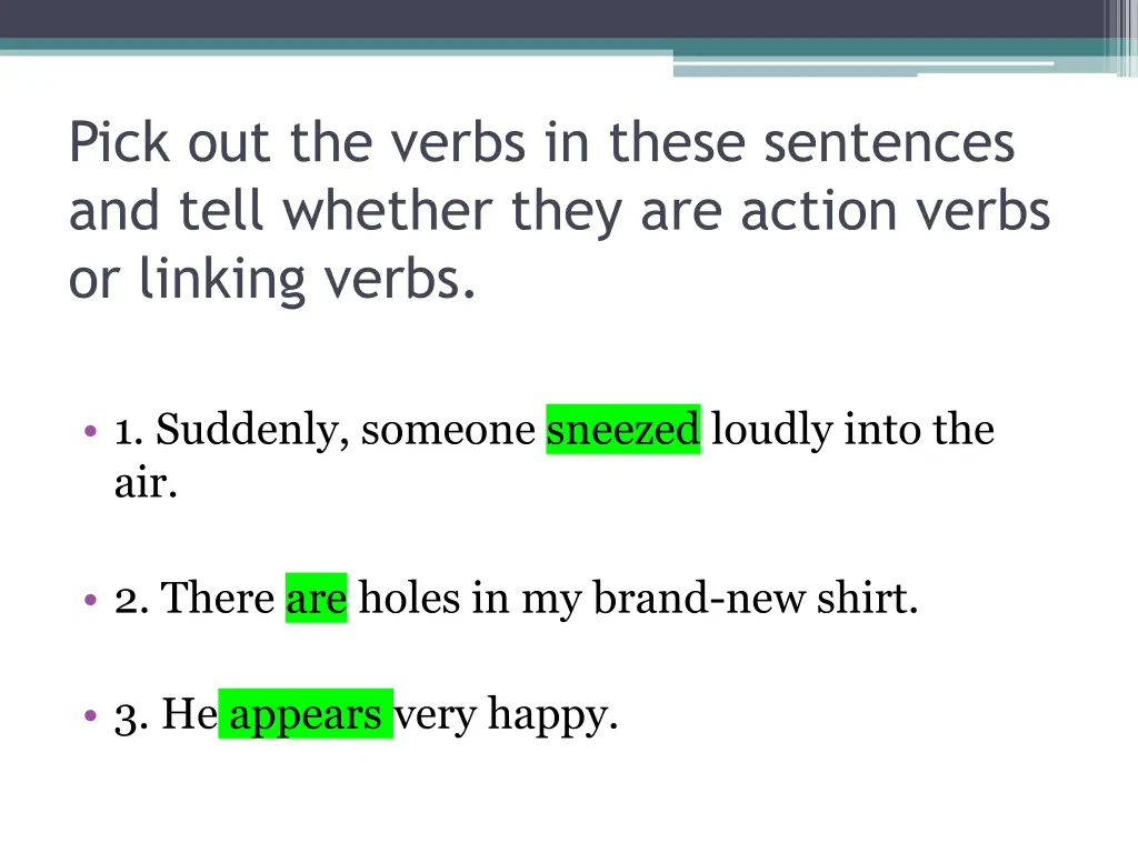 pick out the verbs in these sentences and tell 1