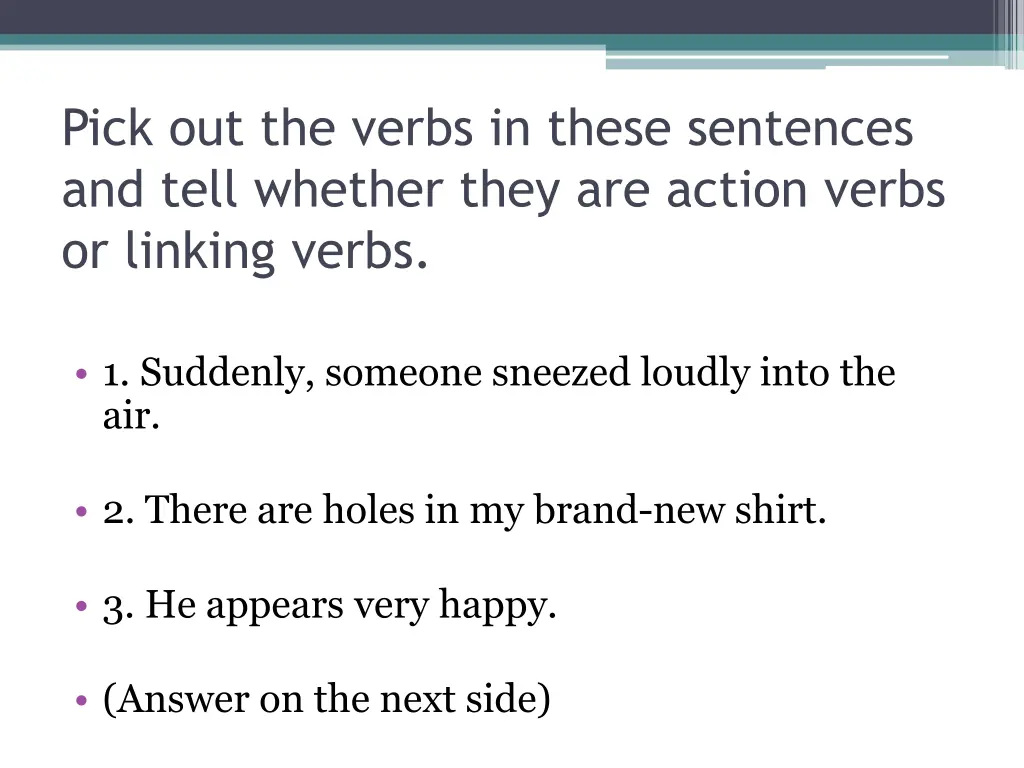 pick out the verbs in these sentences and tell