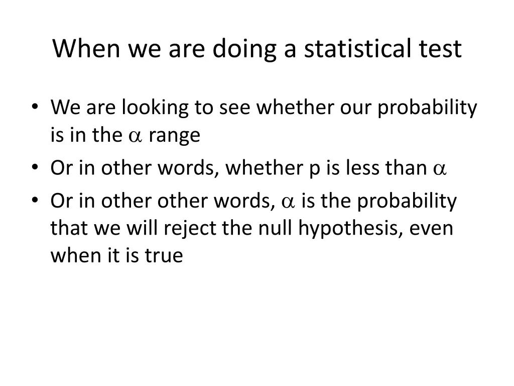 when we are doing a statistical test