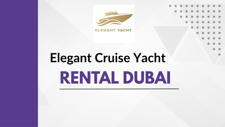 elegant cruise yacht rental dubai