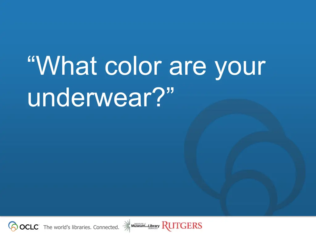 what color are your underwear