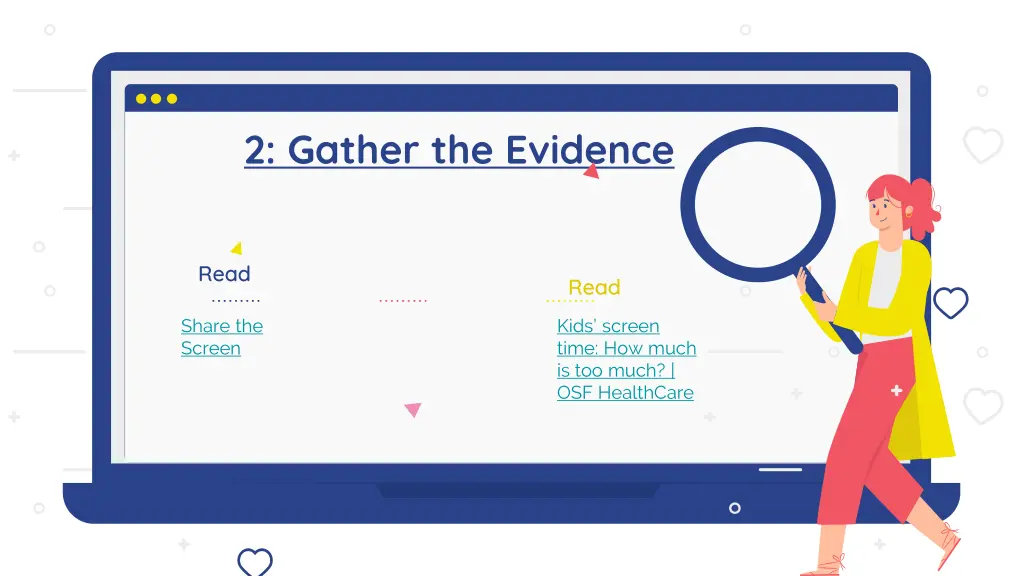 2 gather the evidence