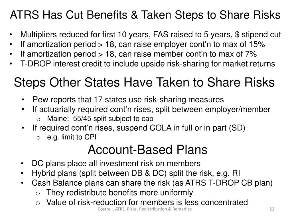 atrs has cut benefits taken steps to share risks