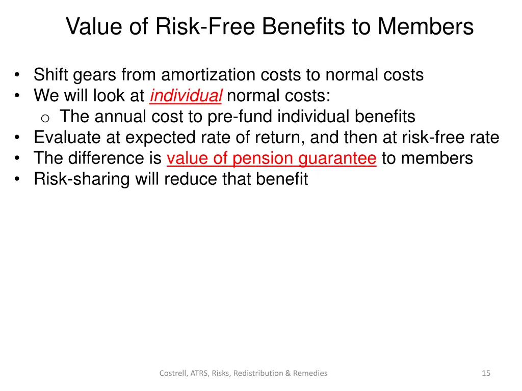 value of risk free benefits to members