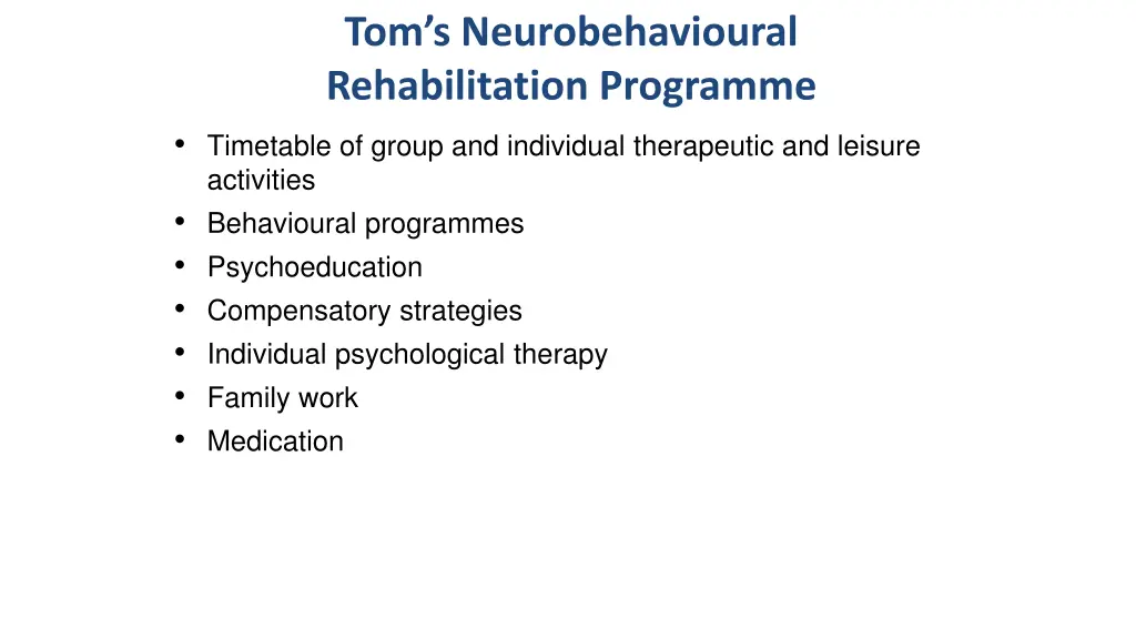 tom s neurobehavioural rehabilitation programme