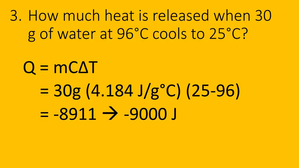 3 how much heat is released when 30 g of water